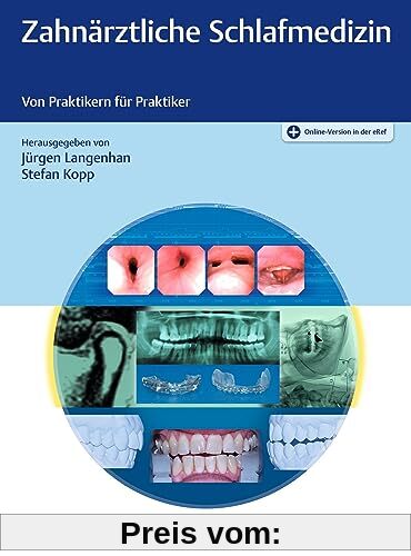 Zahnärztliche Schlafmedizin: Ein Kompendium von Praktikern für Praktiker